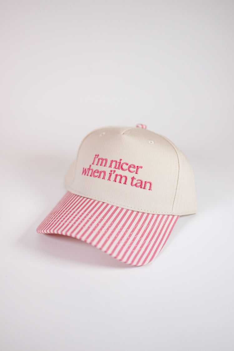 Pink Stripe Im nicer when I'm Tan Hat