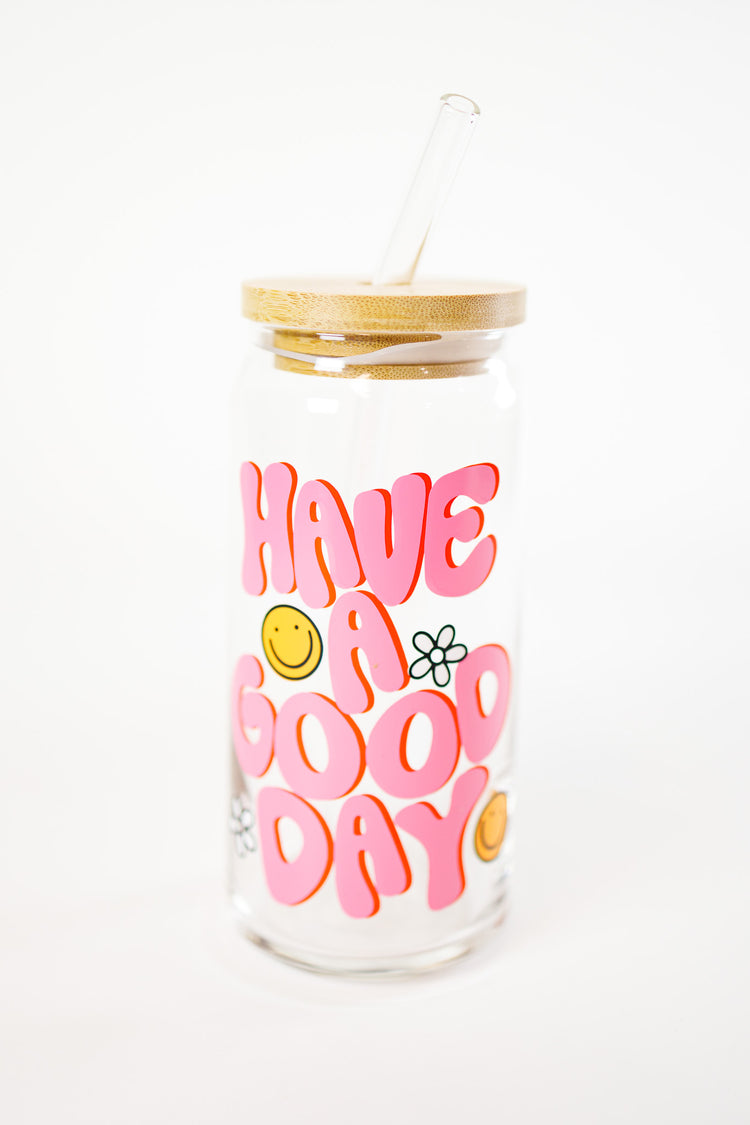 Have A Good Day Glass Cup, 20oz