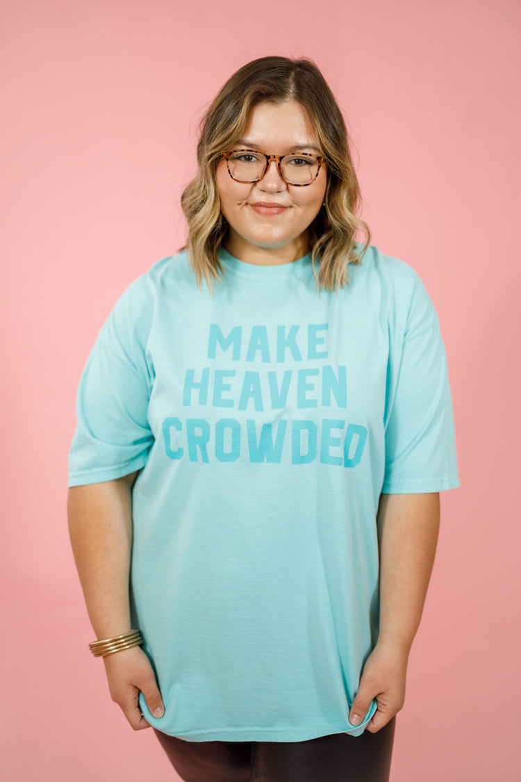 Light Teal "Make Heaven Crowded" Graphic Tee, S-3XL