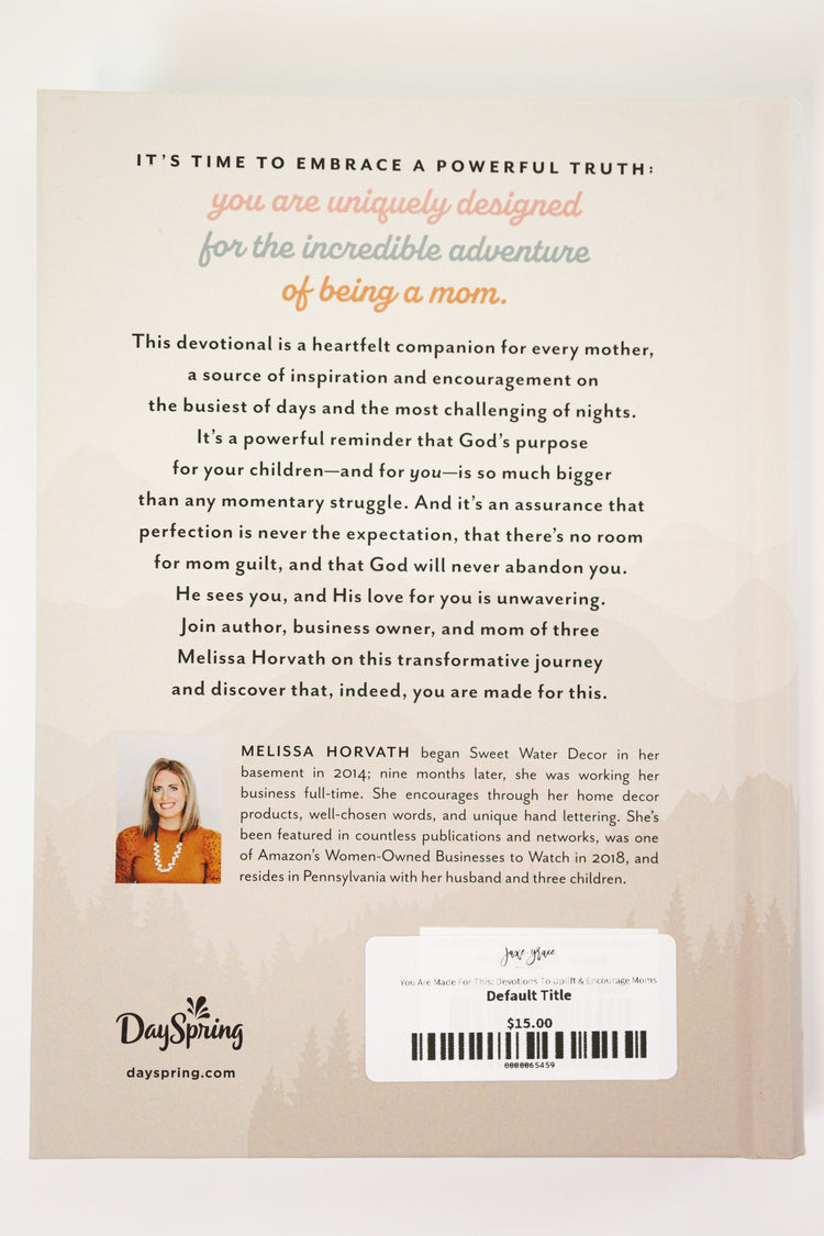 You Are Made For This: Devotions To Uplift & Encourage Moms