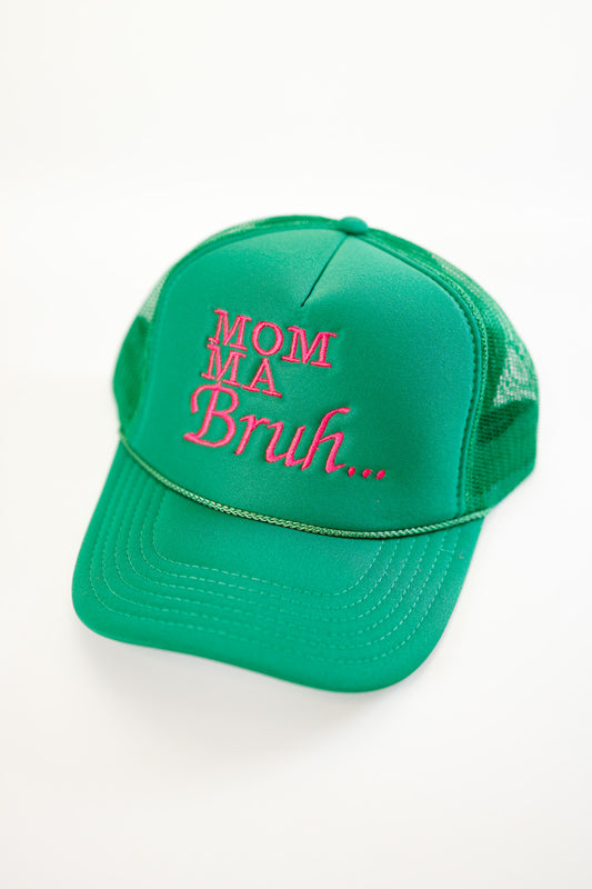 Mom Ma Bruh Embroidered Trucker Hat