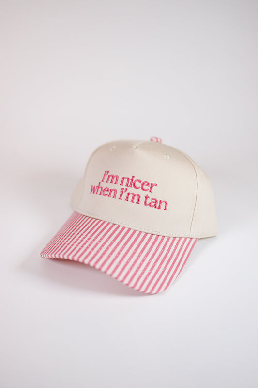 Pink Stripe Im nicer when I'm Tan Hat